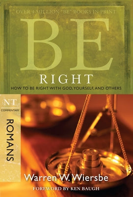 Paperback of "Be Right (Romans): How to Be Right with God, Yourself, and Others" by David C Cook, showing the book cover.