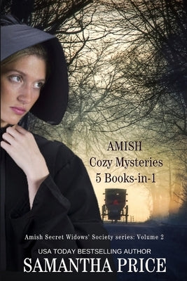 Amish Cozy Mysteries: 5 Books-in-1: Amish Undercover, Amish Breaking Point, Plain Murder, Plain Wrong, That Which Was Lost Paperback Independently Published