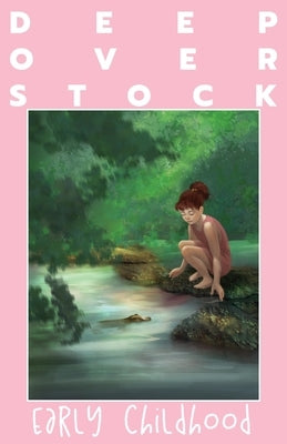 Deep Overstock Issue 20: Early Childhood Paperback Deep Overstock