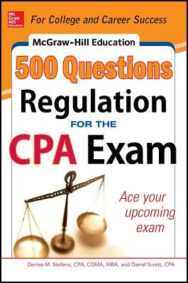 McGraw-Hill Education 500 Regulation Questions for the CPA Exam by Stefano, Denise