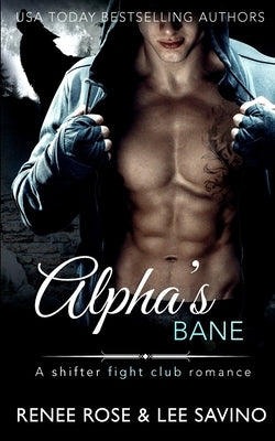 Alpha's Bane: A Shifter Fight Club Romance Paperback Midnight Romance, LLC
