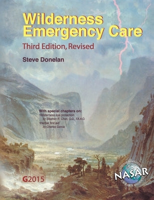 Wilderness Emergency Care by Donelan, Steve