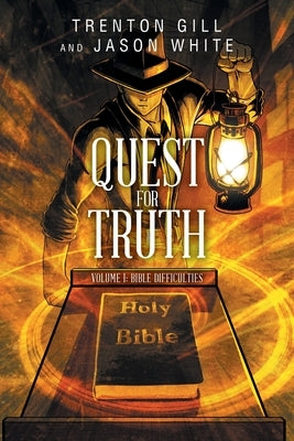 Quest for Truth: Volume I: Bible Difficulties Paperback Trilogy Christian Publishing