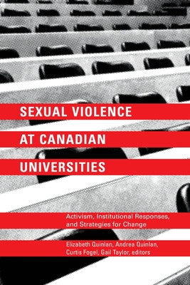 Sexual Violence at Canadian Universities: Activism, Institutional Responses, and Strategies for Change Paperback Wilfrid Laurier University Press