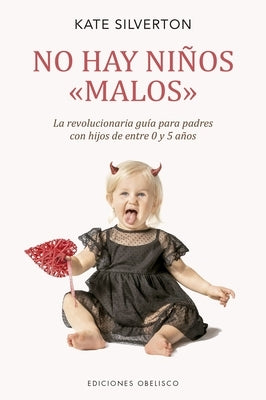 No Hay Niños Malos by Silverton, Kate