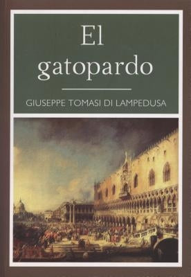Gatopardo by Di Lampedusa, Giuseppe Tomasi