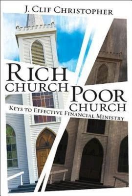 Rich Church, Poor Church: Keys to Effective Financial Ministry Paperback Abingdon Press