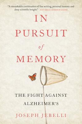 In Pursuit of Memory: The Fight Against Alzheimer's by Jebelli, Joseph