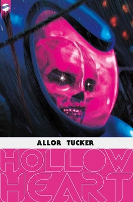 Hollow Heart: The Complete Series by Allor, Paul