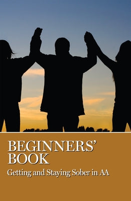 Beginners' Book: Getting and Staying Sober in AA by Grapevine, Aa