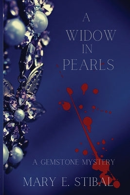 A Widow in Pearls: A Gemstone Mystery by Stibal, Mary