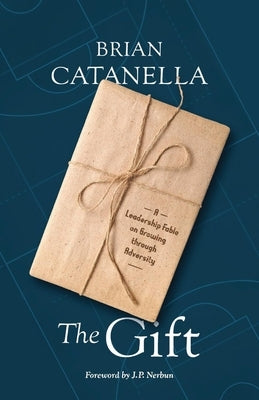 The Gift by Catanella, Brian