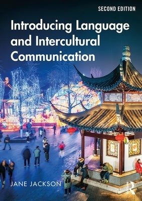 Introducing Language and Intercultural Communication by Jackson, Jane