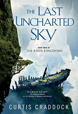 The Last Uncharted Sky: Book 3 of the Risen Kingdoms Paperback Tor Books