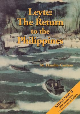 Leyte: The Return to the Philippines Paperback Createspace Independent Publishing Platform
