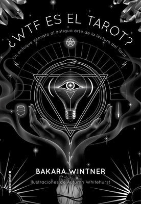 ¿Wtf Es El Tarot? / Wtf Is Tarot? by Wintner, Bakara
