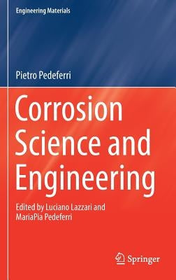 Corrosion Science and Engineering by Pedeferri, Pietro