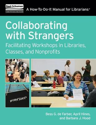 Collaborating W/Strangers Paperback Neal-Schuman Publishers