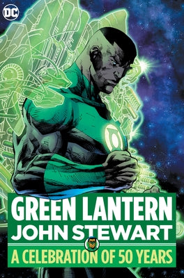 Green Lantern: John Stewart - A Celebration of 50 Years by Johns, Geoff