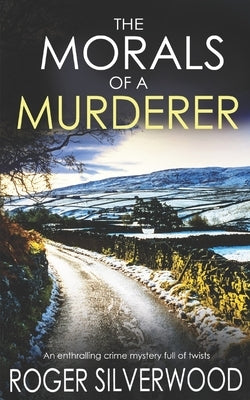 THE MORALS OF A MURDERER an enthralling crime mystery full of twists Paperback Joffe Books