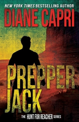 Prepper Jack: The Hunt for Jack Reacher Series by Capri, Diane