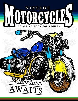 Vintage Motorcycles Coloring Books for Adults: A Biker, men and tattoo coloring book by Tattoo Coloring Books