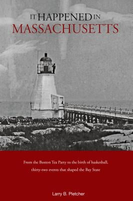 It Happened in Massachusetts Paperback Globe Pequot Press