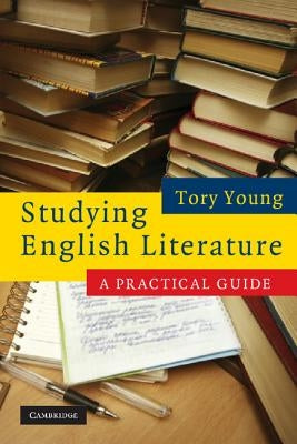 Studying English Literature: A Practical Guide Paperback Cambridge University Press