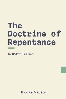 The Doctrine of Repentance (Modern English) Paperback Independently Published