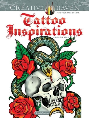 Creative Haven Tattoo Inspirations Coloring Book by Roytman, Arkady