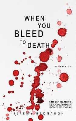 When You Bleed to Death Paperback Hypertrophic Press