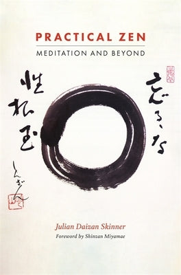 Practical Zen: Meditation and Beyond Paperback Singing Dragon