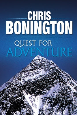 Quest for Adventure: Remarkable Feats of Exploration and Adventure Paperback Vertebrate Publishing