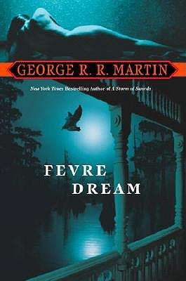 Fevre Dream by Martin, George R. R.