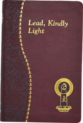 Lead, Kindly Light: Minute Meditations for Every Day Taken from the Works of Cardinal Newman Imitation Leather Catholic Book Publishing