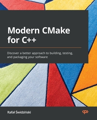 Cover of "Modern CMake for C++" paperback book by Packt Publishing, featuring a modern design with C++ and software development themes.