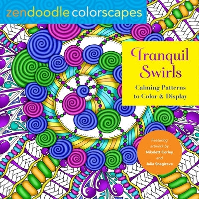 Zendoodle Colorscapes: Tranquil Swirls: Calming Patterns to Color and Display by Corley, Nikolett