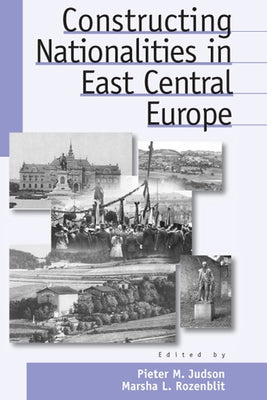 Constructing Nationalities in East Central Europe Paperback Berghahn Books