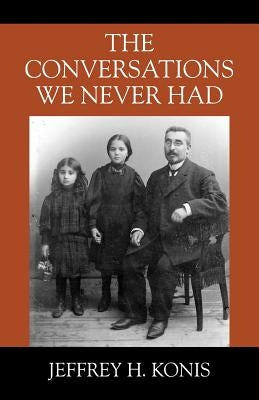 The Conversations We Never Had Paperback Outskirts Press
