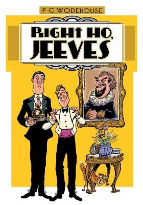 Right Ho, Jeeves by Wodehouse, P. G.