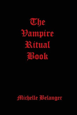 The Vampire Ritual Book by Belanger, Michelle