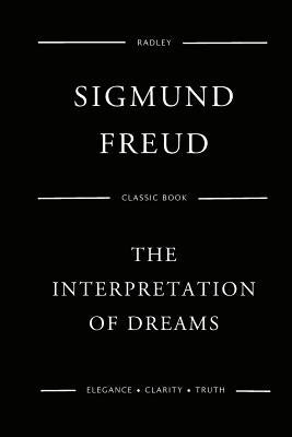 The Interpretation Of Dreams by Freud, Sigmund