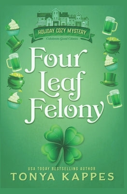 Four Leaf Felony Paperback Independently Published