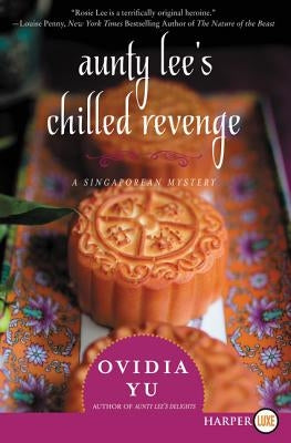 Aunty Lee's Chilled Revenge: A Singaporean Mystery by Yu, Ovidia