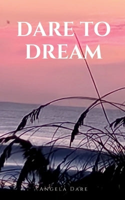 Dare to Dream Paperback Bookleaf Publishing