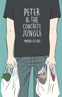 Peter & The Concrete Jungle by Bee, Maura Lee