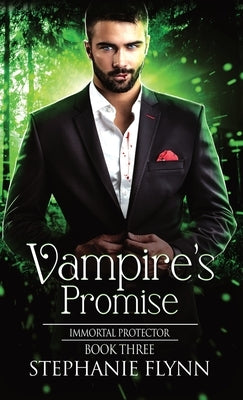 Vampire's Promise: A Steamy Paranormal Urban Fantasy Romance by Flynn, Stephanie