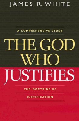 The God Who Justifies Paperback Bethany House Publishers