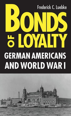 Bonds of Loyalty Paperback Northern Illinois University Press