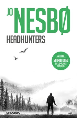 Headhunters (Spanish Edition) by Nesbo, Jo